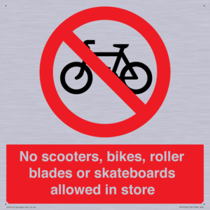 No scooters, bikes, roller blades or skateboards allowed in store